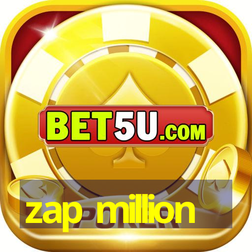 zap million